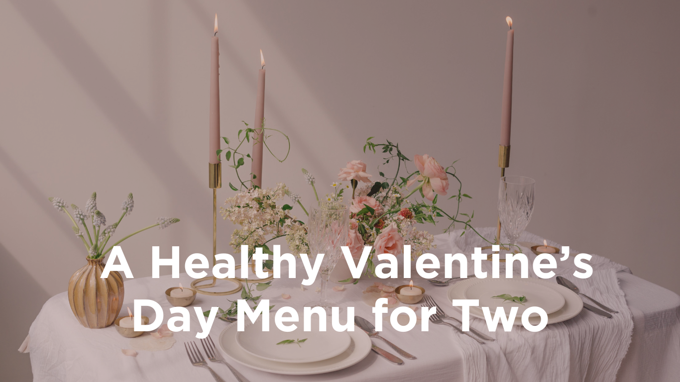Cooking for Love: A Herbal Medicine-Inspired Valentine’s Day Meal for Two