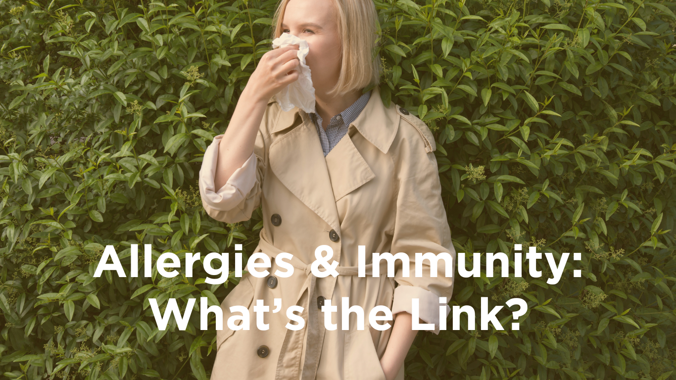 Allergies & Immunity: What is the Link?