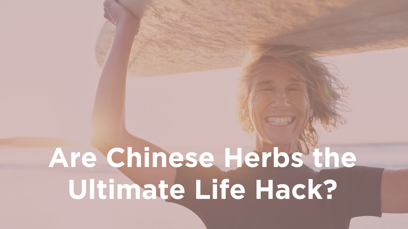 Be Your Best Self: How to Use Chinese Herbs as a Life Hack