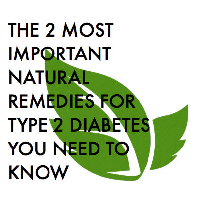 The Two Natural Remedies You Need to Know to Lower Blood Sugar